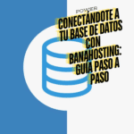 Conectándote a tu base de datos con Banahosting: Guía paso a paso